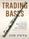 Trading Bases (MP3): A Story About Wall Street, Gambling, and Baseball (Not Necessarily in That Order)